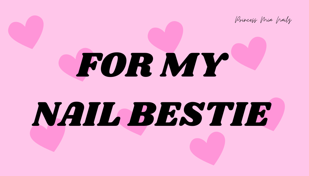 ' FOR MY NAIL BESTIE ' E- GIFT CARD